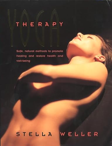 Imagen de archivo de Yoga Therapy: Safe Natural Methods to Promote Healing and Restore Health and Well Being a la venta por AwesomeBooks