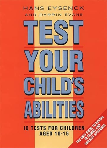 Beispielbild fr Test Your Child's Abilities: IQ Tests for Children Aged 10-15 zum Verkauf von WorldofBooks