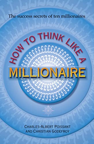 9780722531051: How to Think Like a Millionaire: Ten of the Richest Men in the World and the Secrets of Their Success