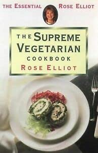 Stock image for The Essential Rose Elliot  " The Supreme Vegetarian Cookbook for sale by WorldofBooks