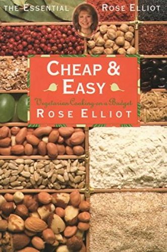 Stock image for The Essential Rose Elliot - Cheap and Easy Vegetarian Cooking on a Budget for sale by AwesomeBooks