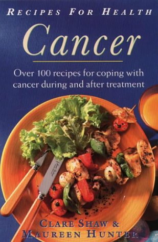 Beispielbild fr Cancer: Over 100 Recipes for Coping with Cancer During and After Treatment (Recipes for Health) zum Verkauf von WorldofBooks