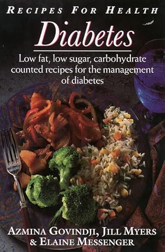 Beispielbild fr Recipes for Health : Diabetes: Low Fat, Low Sugar, Carbohydrate Counted Recipes for the Management of Diabetes zum Verkauf von Better World Books