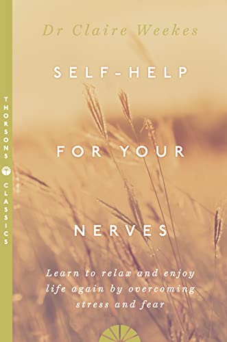 9780722531556: SELF-HELP FOR YOUR NERVES: Learn to relax and enjoy life again by overcoming stress and fear