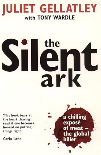 Beispielbild fr The Silent Ark: a Chilling Expose of Meat - the Global Killer zum Verkauf von Book Haven