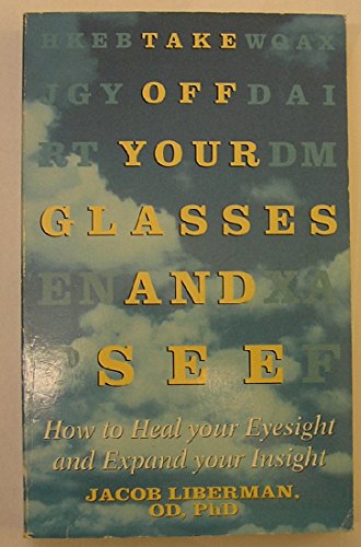 Imagen de archivo de TAKE OFF YOUR GLASSES AND SEE a la venta por Kennys Bookstore