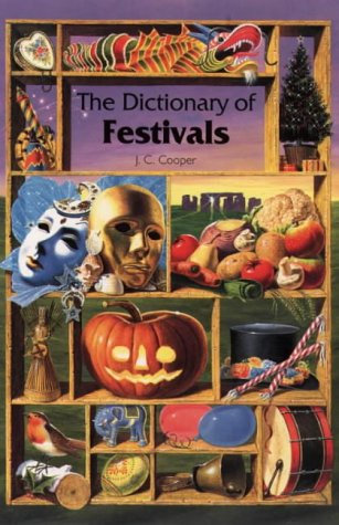 Beispielbild fr The Dictionary of Festivals zum Verkauf von Front Cover Books