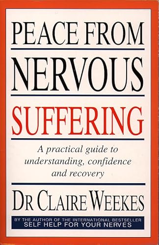 Stock image for Peace from Nervous Suffering: A Practical Guide to Understanding, Confidence and recovery for sale by SN Books Ltd