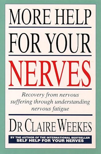 Beispielbild fr More Help for Your Nerves: Recovery from nervous suffering through understanding nervous fatigue zum Verkauf von WorldofBooks