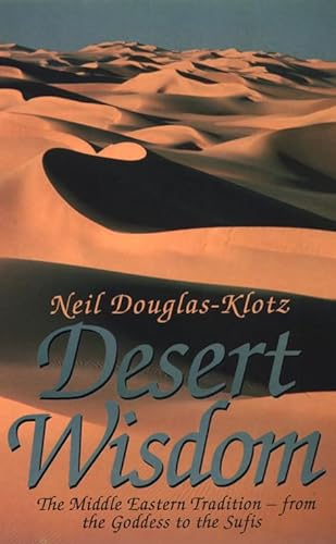 9780722532232: Desert Wisdom: The Middle Eastern Tradition – from the Goddess to the Sufis