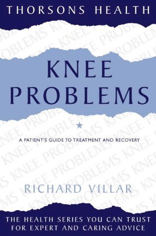 Stock image for Knee Problems: A Patient's Guide to Treatment and Recovery for sale by Victoria Bookshop
