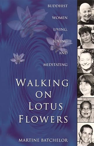 9780722532317: Walking on Lotus Flowers: Buddhist Women Working, Loving and Meditating