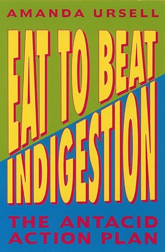 Beispielbild fr Eat to Beat Indigestion zum Verkauf von GF Books, Inc.