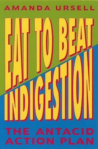 9780722532539: Indigestion: The Antacid Action Plan (Eat to Beat)