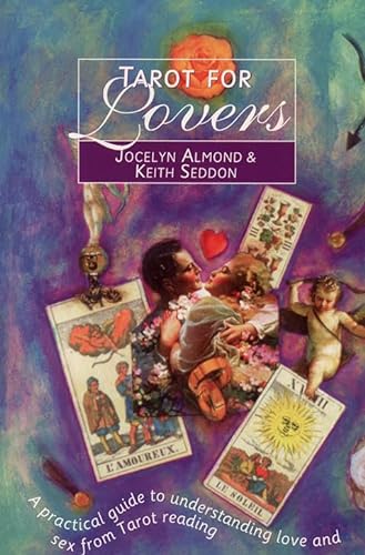 Beispielbild fr Tarot for Lovers: A Practical Guide to Understanding Love and Sex from Tarot Reading zum Verkauf von WorldofBooks