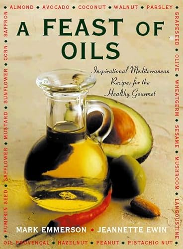 9780722532799: A Feast of Oils: Inspirational Mediterranean Recipes for the Healthy Gourmet
