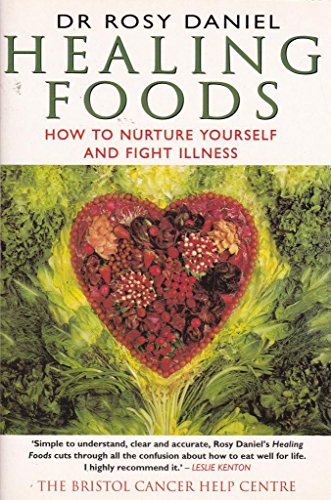 Beispielbild fr Healing Foods : How To Nurture Yourself And Fight Illness zum Verkauf von Better World Books