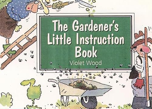 The Gardener's Little Instruction Book (9780722532867) by Eileen Campbell