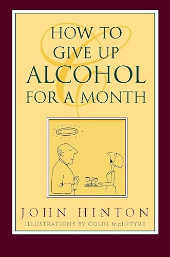 Beispielbild fr How to Give Up Alcohol for a Month zum Verkauf von WorldofBooks