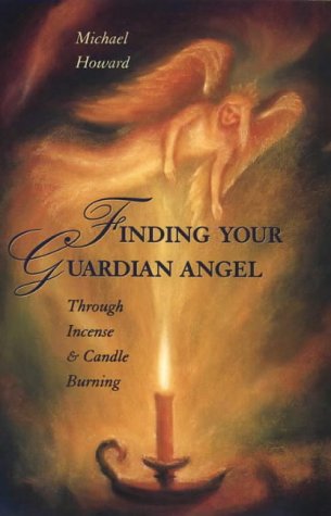 9780722533000: Finding Your Guardian Angel: Through Incense and Candle Burning (Paths to Inner Power Series)