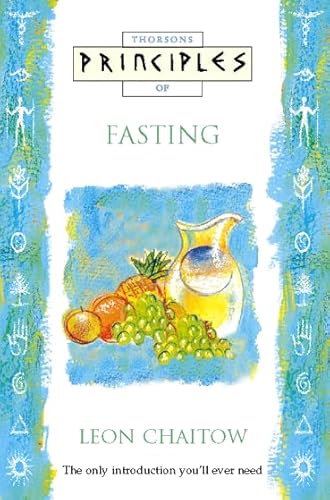 Stock image for Principles of Fasting: The Only Introduction You'll Ever Need for sale by Orion Tech