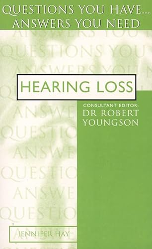 Imagen de archivo de Hearing Loss: Questions You Have.Answers You Need (Questions You Have.answers You Need) a la venta por Books@Ruawai