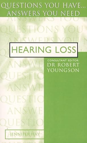 Stock image for Hearing Loss: Questions You Have.Answers You Need (Questions You Have.answers You Need) for sale by Books@Ruawai