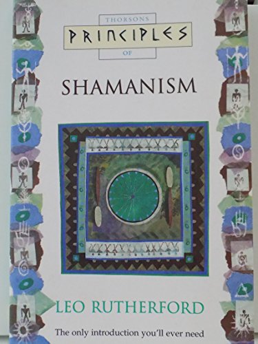 Stock image for Shamanism: The only introduction you  ll ever need (Principles of) for sale by WorldofBooks