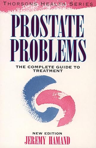 Beispielbild fr Thorsons Health  " Prostate Problems: The Complete Guide to Treatment zum Verkauf von WorldofBooks