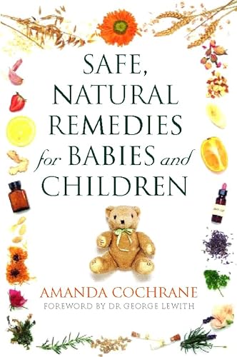 Stock image for Safe Natural Remedies for Babies and Children for sale by MusicMagpie