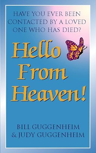 Stock image for Hello from Heaven: Proof That Life and Love Continue After Death for sale by MusicMagpie