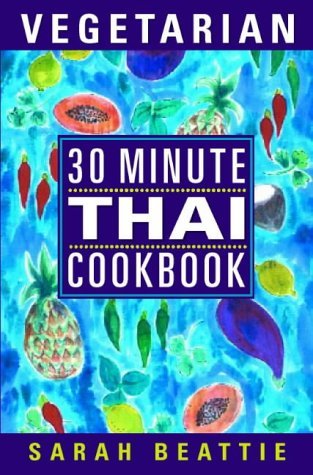 Stock image for 30 Minute Vegetarian Thai for sale by Better World Books