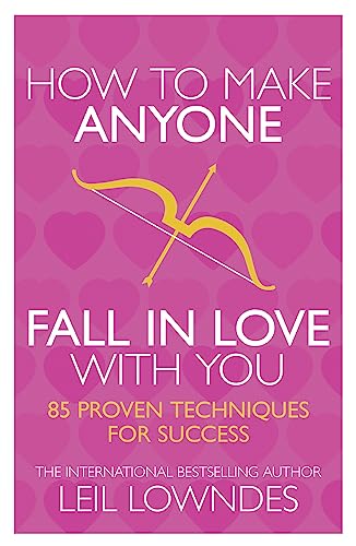 Beispielbild fr How to Make Anyone Fall in Love With You: 85 Proven Techniques for Success zum Verkauf von WorldofBooks