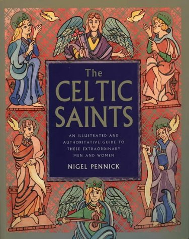 9780722534816: The Celtic Saints: An illustrated and authoritative guide to these extraordinary men and women