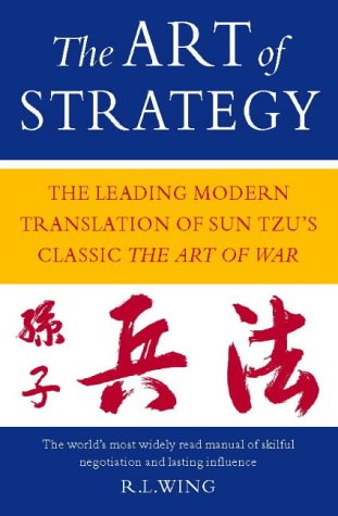 The Art of Strategy: The Leading Modern Translation of Sun Tzu's Classic The Art of War. (9780722534885) by Sun Zi