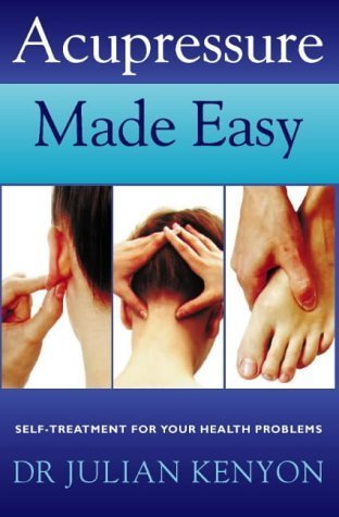 Stock image for Acupressure Made Easy: Self-treatment for Your Health Problems for sale by Greener Books