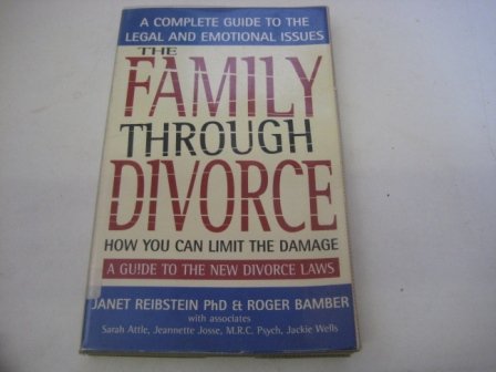 Stock image for The Family Through Divorce: How you can limit the damage for sale by WorldofBooks