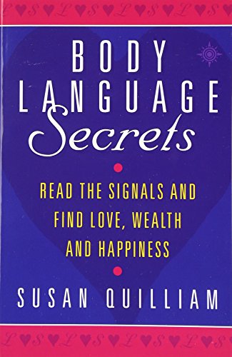 Stock image for Body Language Secrets: Read the Signals and Find Love, Wealth and Happiness for sale by SecondSale