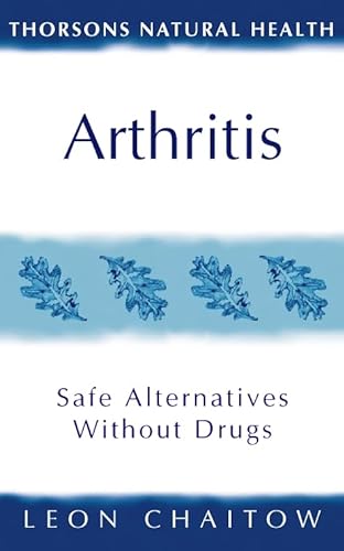 Imagen de archivo de Thorsons Natural Health    Arthritis: Safe alternatives without drugs a la venta por AwesomeBooks
