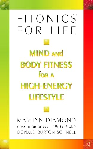 Beispielbild fr Fitonics for Life: Mind and Body Fitness for a High-Energy Lifestyle zum Verkauf von text + tne