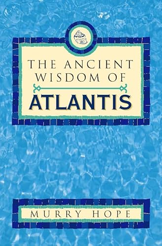 Stock image for The Ancient Wisdom of Atlantis for sale by Books of the Smoky Mountains