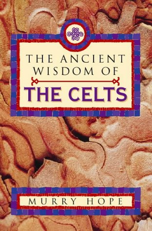 Stock image for The Ancient Wisdom of the Celts for sale by Wonder Book