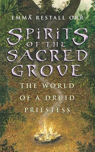 Stock image for Spirits of the Sacred Grove: The World of a Druid Priestess for sale by HPB-Emerald