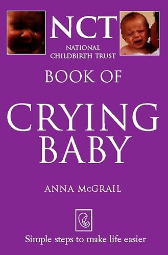 Stock image for The National Childbirth Trust  " Crying: Simple steps to cope (National Childbirth Trust Guides) for sale by Goldstone Books