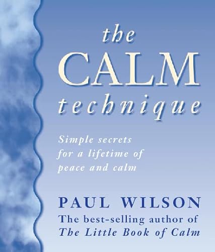 9780722536261: The Calm Technique: The Easy Way to Beat Stress Instantly Through Simple Meditation Methods
