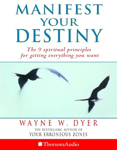 Imagen de archivo de Manifest Your Destiny: The nine spiritual principles for getting everything you want a la venta por PAPER CAVALIER UK