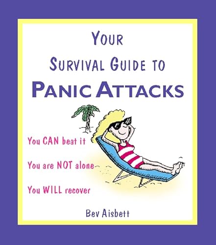 Stock image for Your Survival Guide to Panic Attacks for sale by WorldofBooks