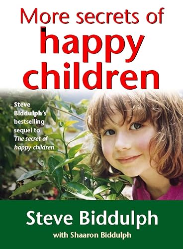 Beispielbild fr More Secrets of Happy Children : A Guide for Parents zum Verkauf von Wonder Book