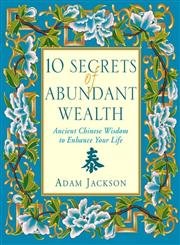 Imagen de archivo de 10 Secrets of Abundant Wealth: Ancient Chinese Wisdom to Enhance Your Life a la venta por WorldofBooks