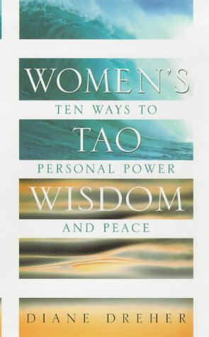 Imagen de archivo de Womens Tao Wisdom: Ten Ways to Personal Power and Peace a la venta por WorldofBooks